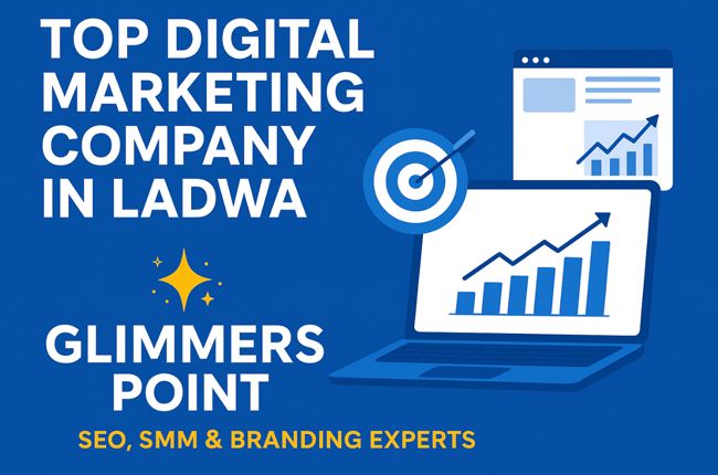 Top Digital Marketing Company in Ladwa – Glimmers Point