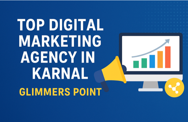 Top Digital Marketing Company in Karnal – Glimmers Point