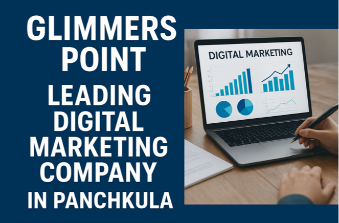 Glimmers Point: Leading Digital Marketing Company in Panchkula