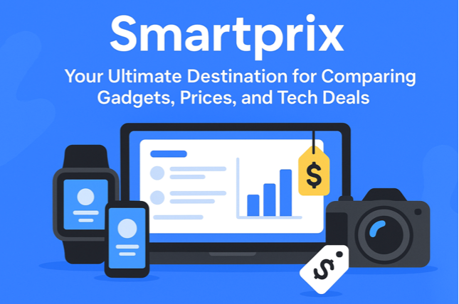 Smartprix: Your Ultimate Destination for Comparing Gadgets, Prices, and Tech Deals