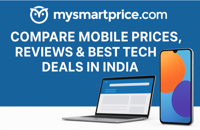 MySmartPrice.com – Compare Mobile Prices, Reviews & Best Tech Deals in India